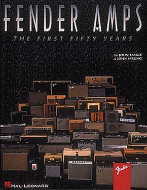 FENDER AMPS THE FIRST FIFTY YEARS