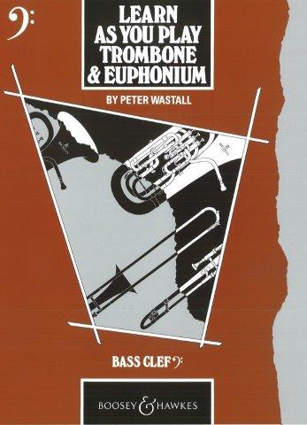 LEARN AS YOU PLAY TROMBONE & EUPH